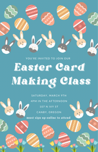 Load image into Gallery viewer, Easter Card Making Class